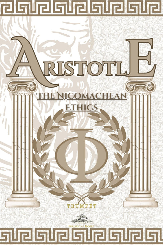 The Nicomachean Ethics by Aristotle