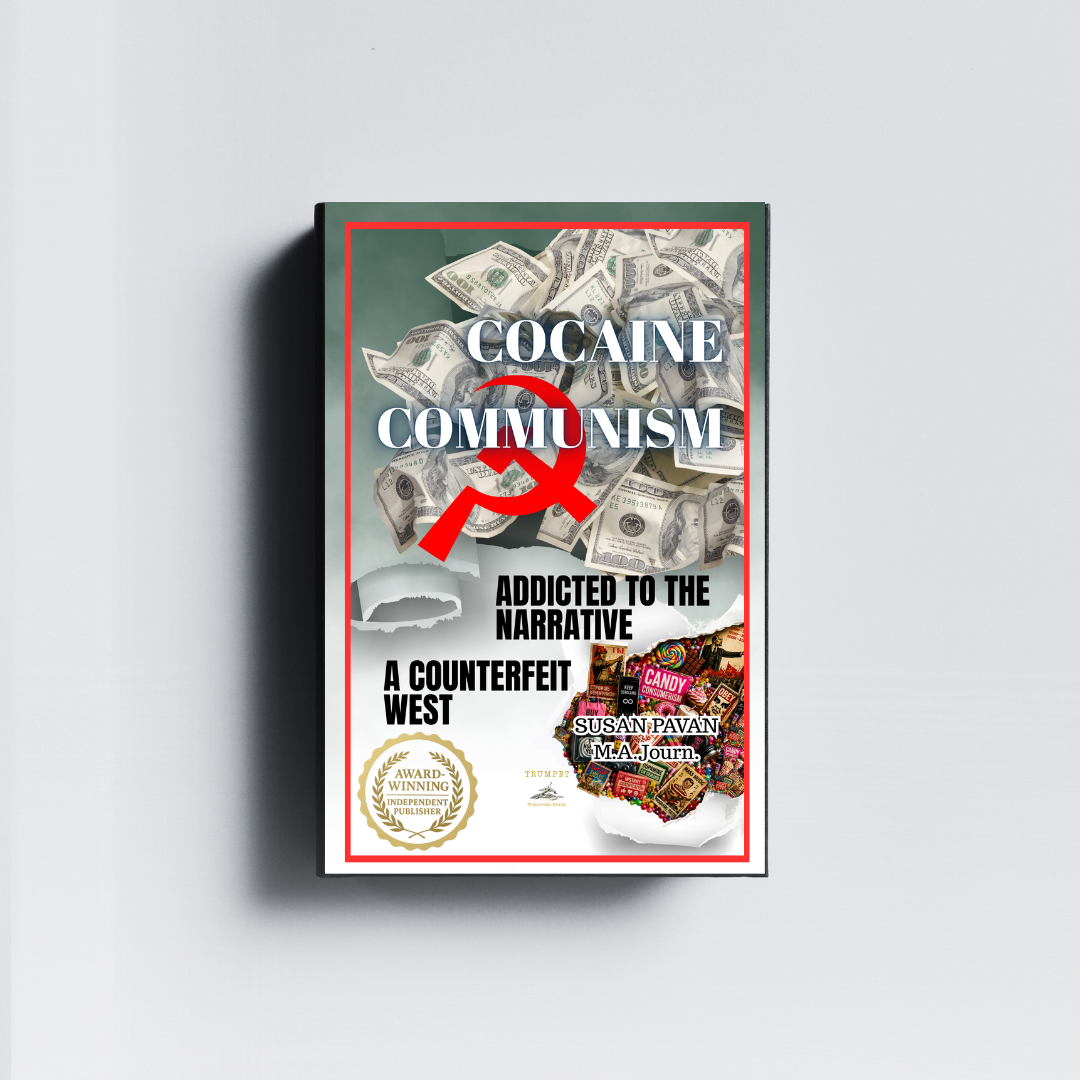 Cocaine Communism: Addicted to the Narrative — A Counterfeit West (Hardcover)