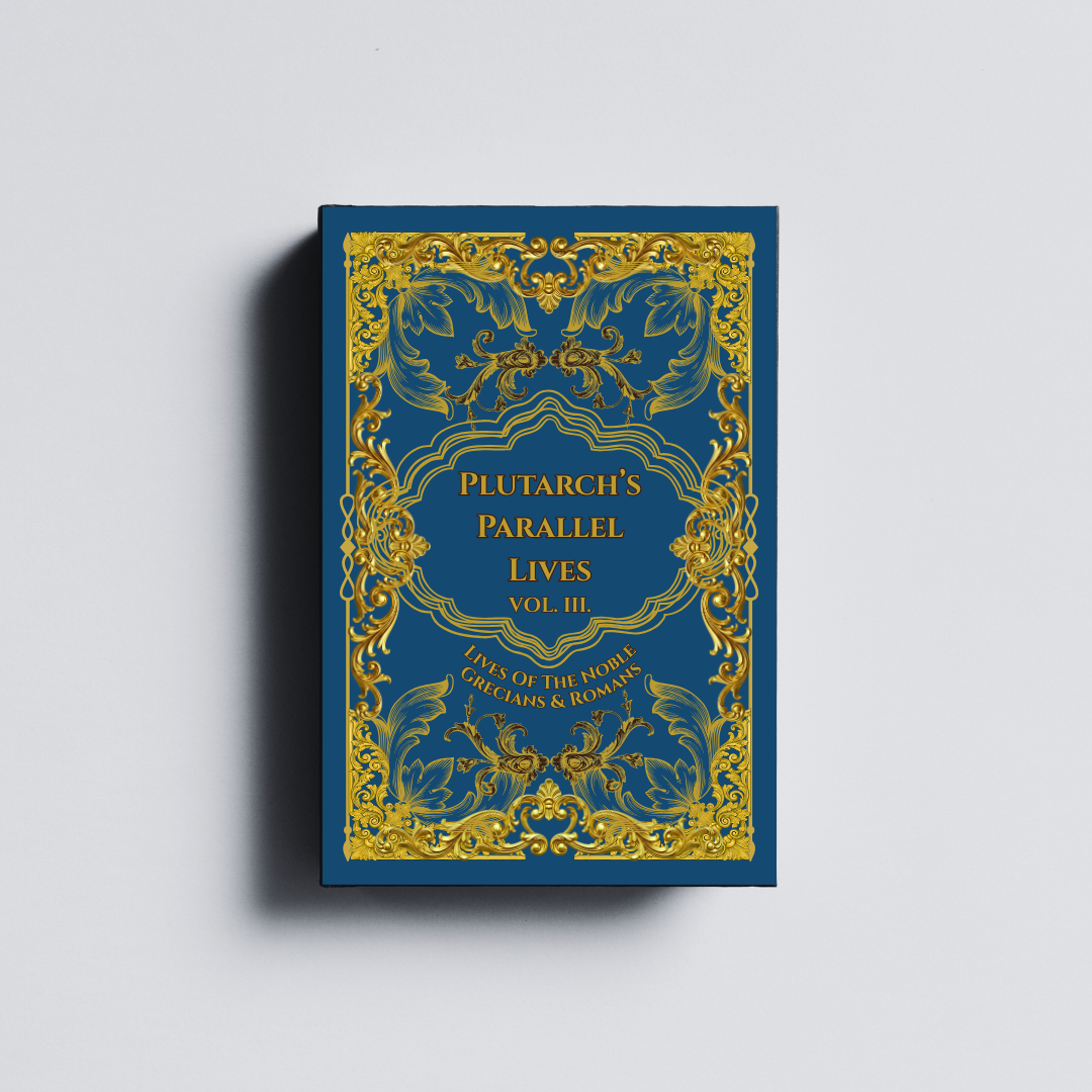 Plutarch's Parallel Lives, Vol. III (Hardcover)
