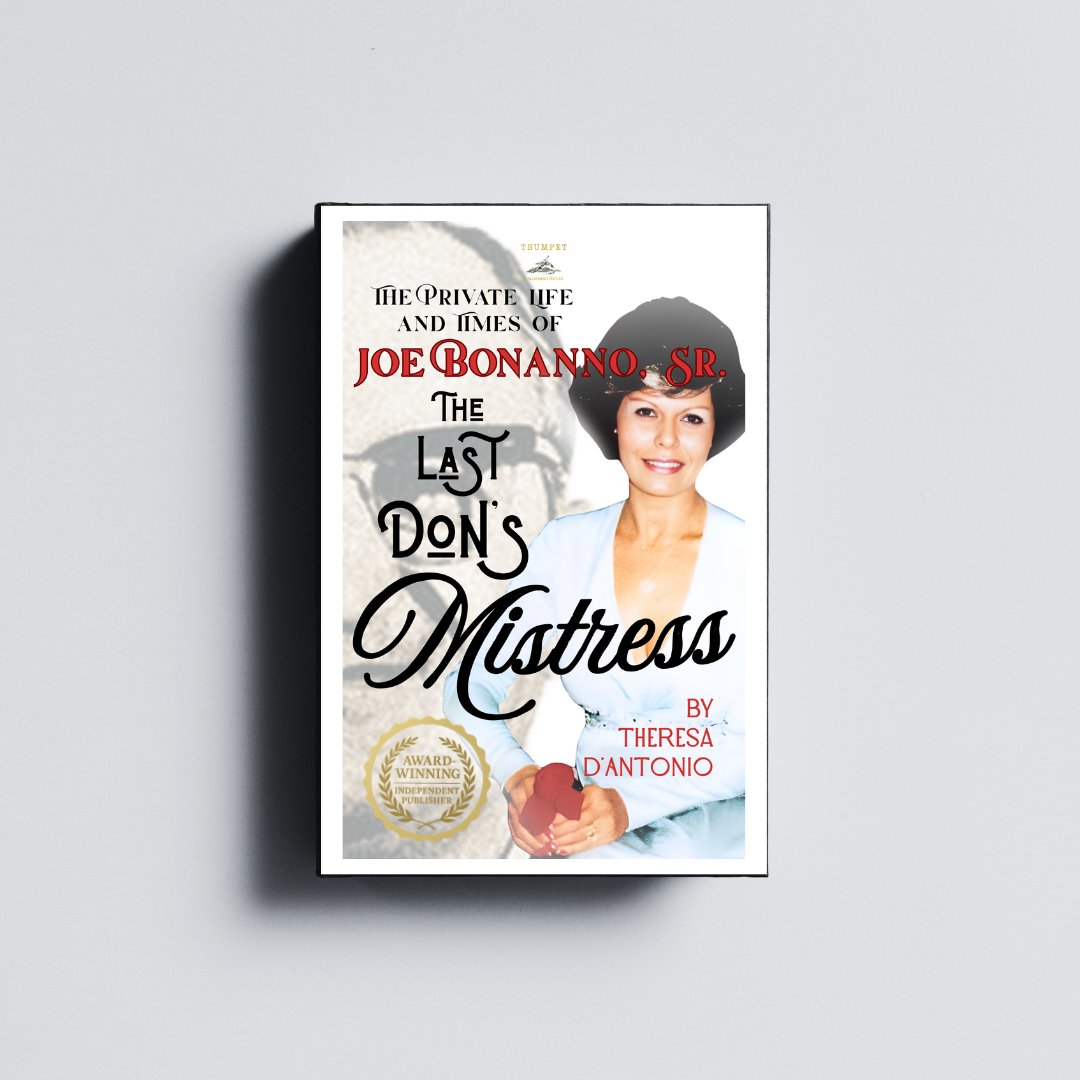 The Last Don's Mistress: The Private Life and Times of Joe Bonanno, Sr. (Hardcover)