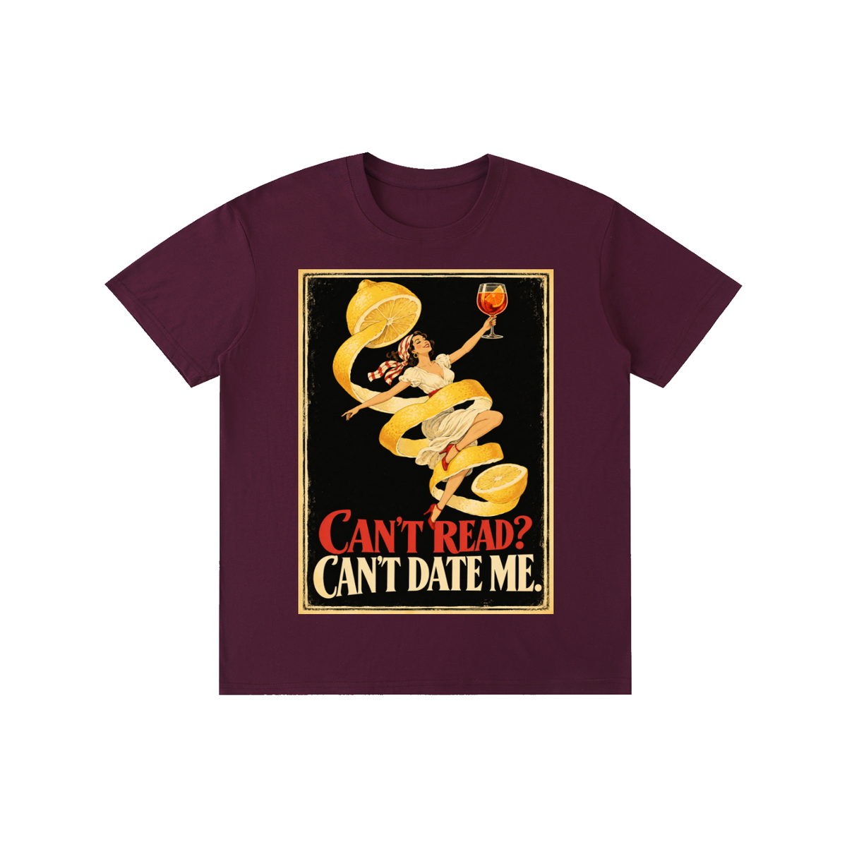 Pure Cotton T-Shirt "Can't Read, Can't Date Me"  Unisex