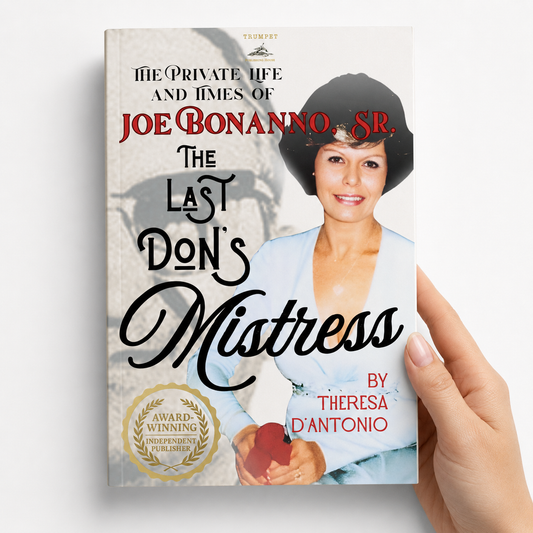 The Last Don's Mistress: The Private Life and Times of Joe Bonanno, Sr. by Theresa D'Antonio, paperback cover