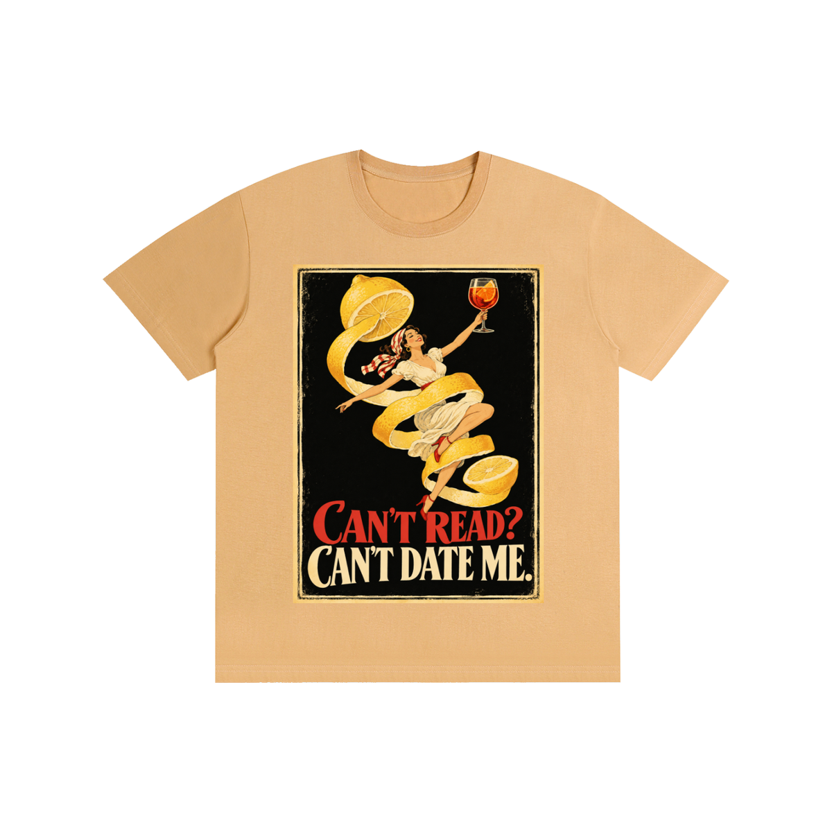 Pure Cotton T-Shirt "Can't Read, Can't Date Me"  Unisex