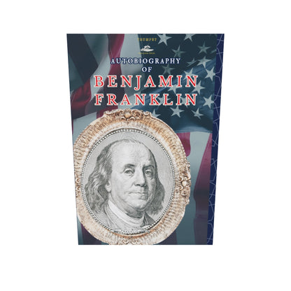 The Autobiography of Benjamin Franklin by Benjamin Franklin (Hardcover)