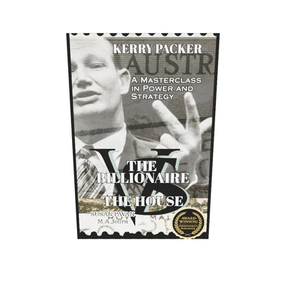 The Billionaire vs The House: Kerry Packer by Susan Pavan, M.A.Journ. (Paperback)