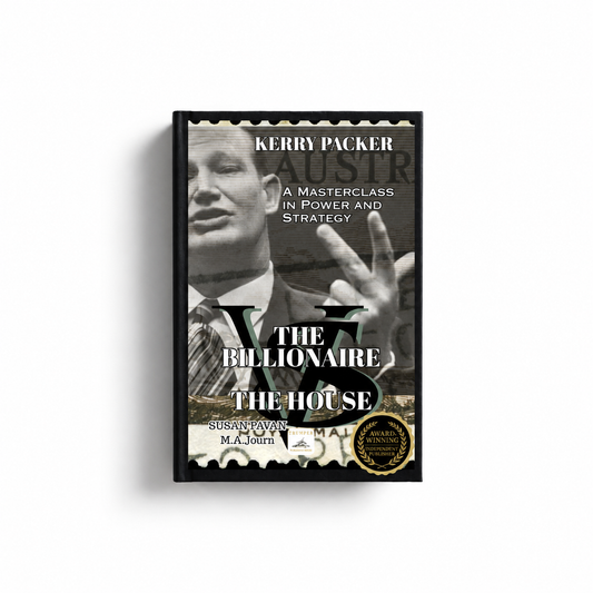 The Billionaire vs The House: Kerry Packer by Susan Pavan, M.A.Journ. (E-Book) cover reference