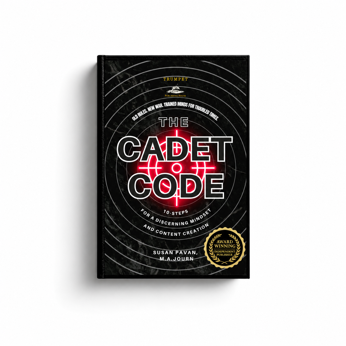 The Cadet Code: 10 Steps for a Discerning Mindset and Content Creation by Susan Pavan, M.A.Journ. (E-Book) cover reference