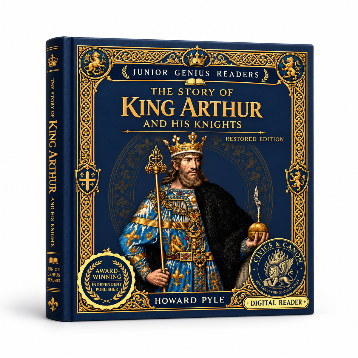 The Story of King Arthur and His Knights by Howard Pyle (Digital Junior Genius Reader)